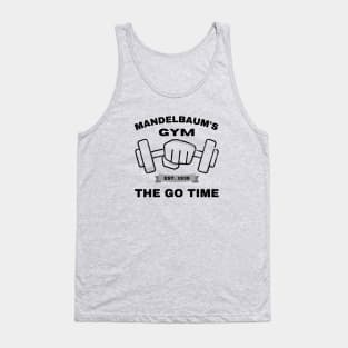 Mandelbaum's gym - The go time Tank Top